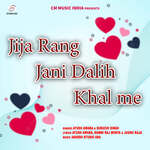 Jija Rang Jani Dalih Khal Me