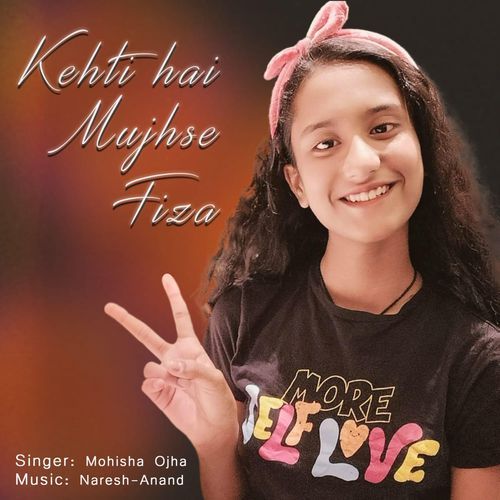 Kehti Hai Mujhse Fiza (feat. Mohisha Ojha)