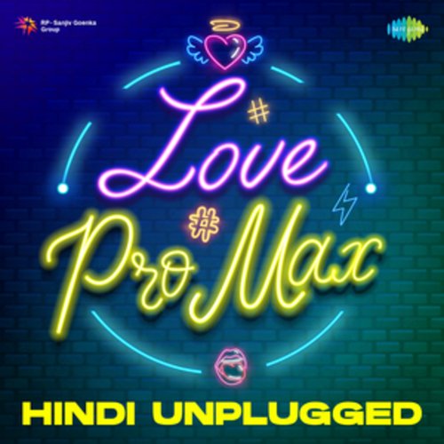 Love Pro Max - Hindi Unplugged