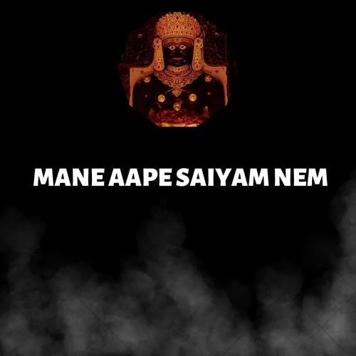 Mane Aape Saiyam Nem