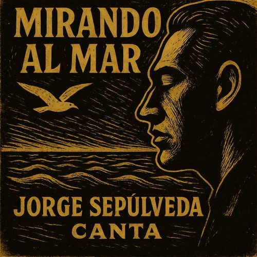 Mirando al Mar - Jorge Sepúlveda Canta