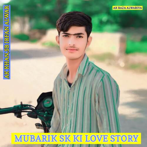 Mubarik Sk Ki Love Story