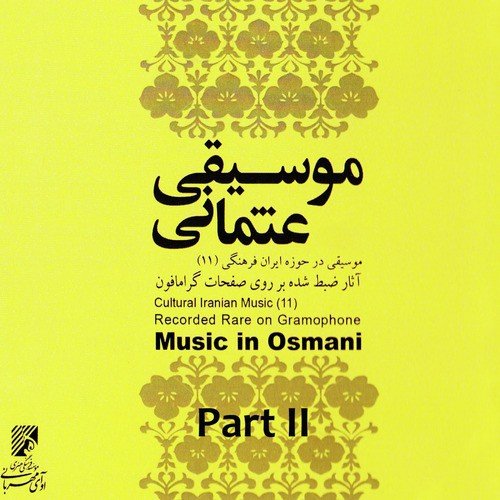 Music from Usmani: Cultural Iranian Music 11 (Recorded Rare Gramophone), Vol. II