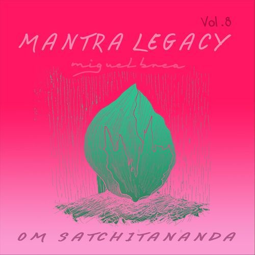 Om Satchitananda: Mantra Legacy, Vol. 8