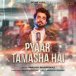 PYAAR TAMASHA HAI-MS4YCAR1aHo