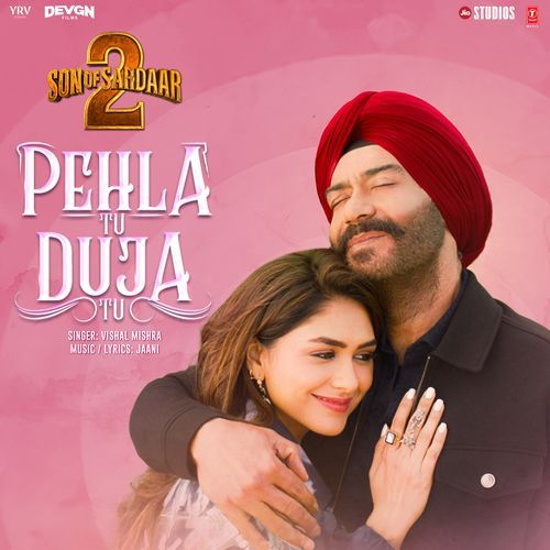 Pehla Tu Duja Tu (From "Son Of Sardaar 2")