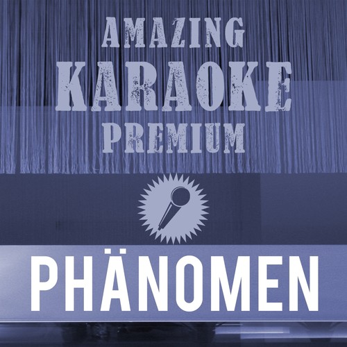 Phänomen (Premium Karaoke Version with Background Vocals)