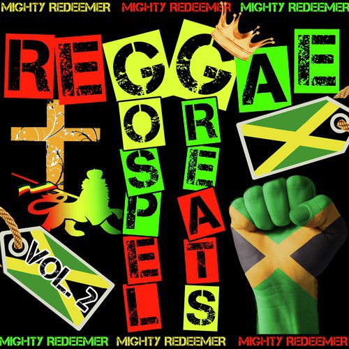 Reggae Gospel Greats, Vol. 2 Mighty Redeemer Songs