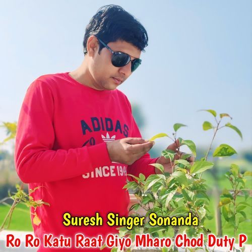 Ro Ro Katu Raat Giyo Mharo Chod Duty P
