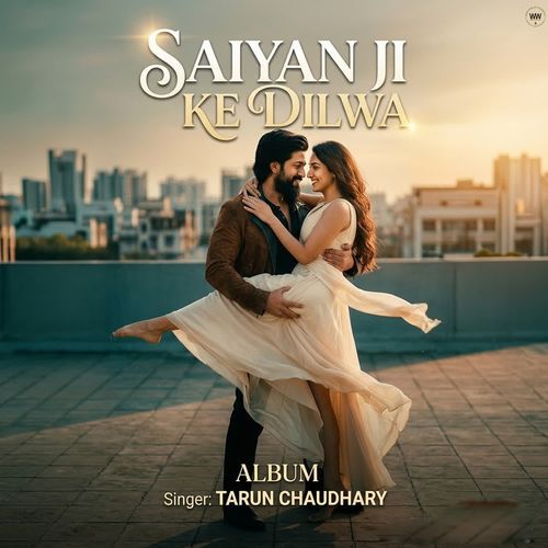 Saiyan Ji Ke Dilwa