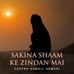 Sakina Shaam Ke Zindan Mai