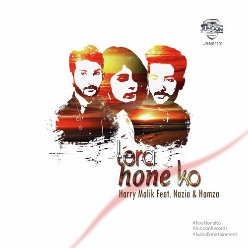 TERA HONE KO (feat. NAZIA & HAMZA)