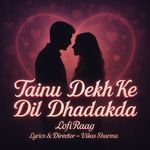Tainu Dekh Ke Dil Dhadakda artwork