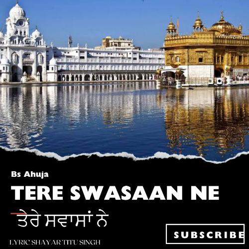 Tere Swasaan Ne