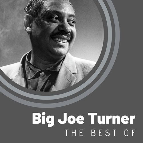 The Best of Big Joe Turner