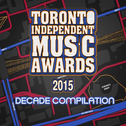 Toronto Independent Music Awards Decade Compilation