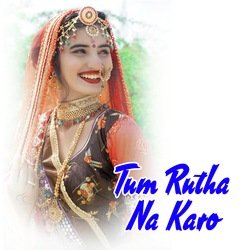 Tum Rutha Na Karo-JFwFdRF4BWM