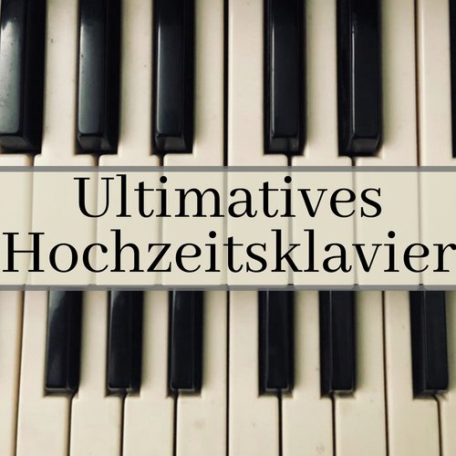 Ultimatives Hochzeitsklavier