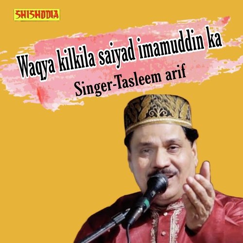 Waqya Kilkili saiyad imamuddin ka