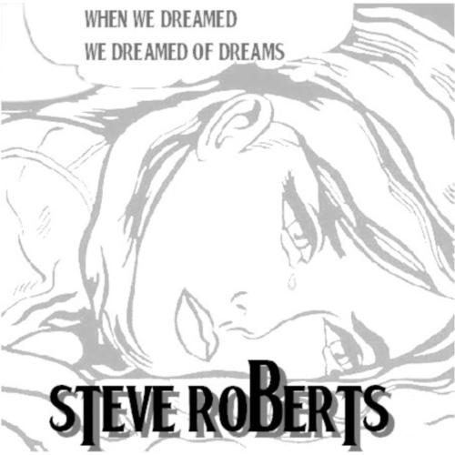 When We Dreamed We Dreamed of Dreams