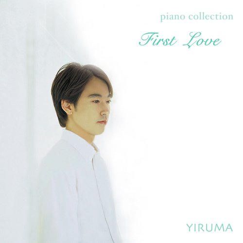 Yiruma 2nd Album &#039;First Love&#039; (The Original &amp; the Very First Recording)_poster_image