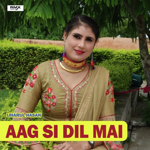 Aag Si Dil Mai