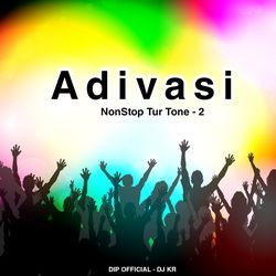 Adivasi Nonstop Tur Tone - 2 (Instrumental)-Ki0tXy1Fbnw