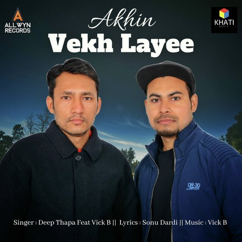 Akhi Vekh Layee