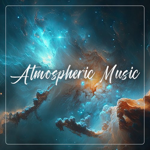 Atmospheric Music_poster_image