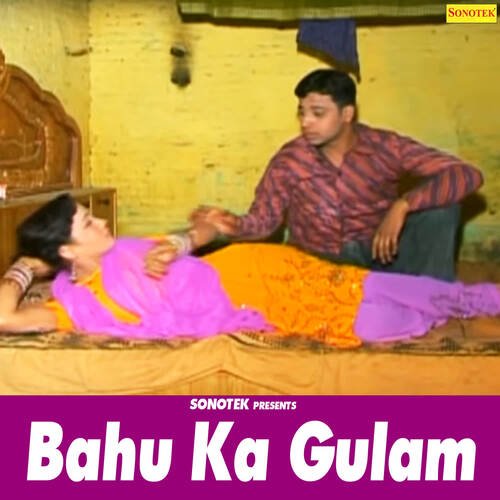 Bahu Ka Gulam