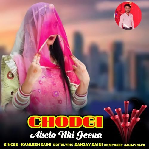 Chodgi Akelo Nhi Jeena
