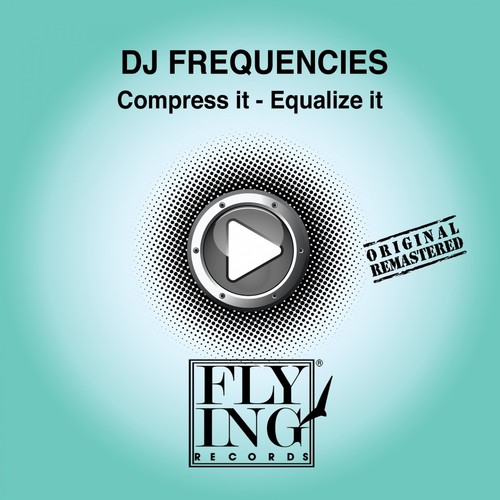 Compress It Equalize It (2° Mix)