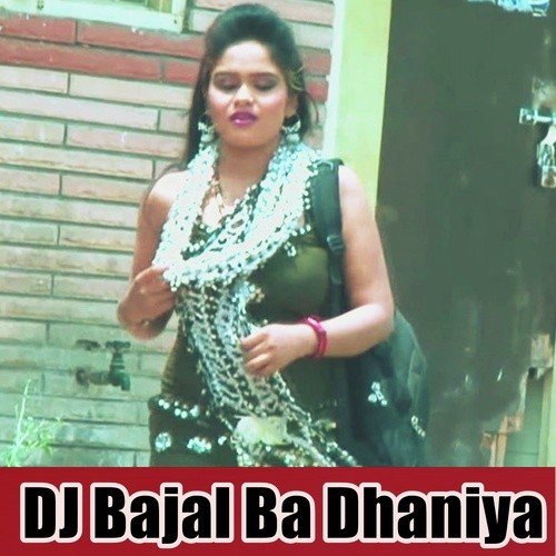 DJ Bajal Ba Dhaniya