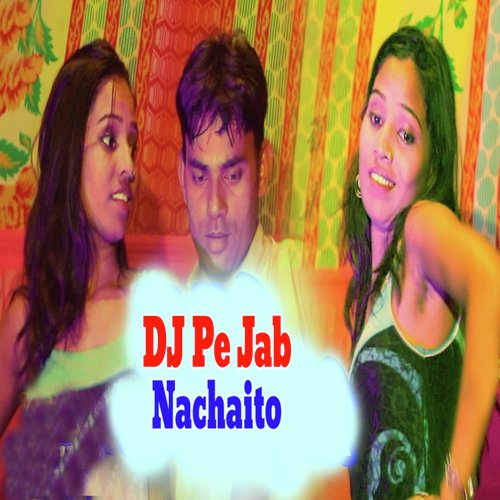 DJ Pe Jab Nachaito