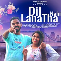 Dil Nahi Lana Tha (Feat.Satywan Ranga)-Oh4qRQVKYFI