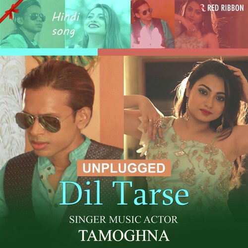 Dil Tarse Unplugged