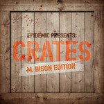 Epidemic Presents: Crates (M. Bison Edition)