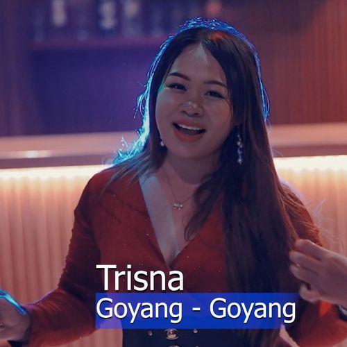 Goyang - Goyang