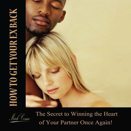 How to Get Your Ex Back: The Secret to Winning the Heart of Your Partner Once Again_poster_image