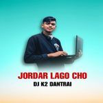 JORDAR LAGO CHO DJ K2 DANTRAI
