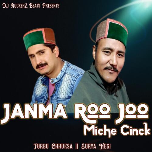 Janma Roo Joo Miche Cinck