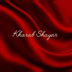 Kharab Shayar-HzkxRB8BT2w