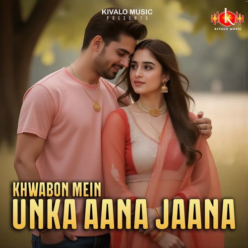 Khwabon mein unka aana jaana