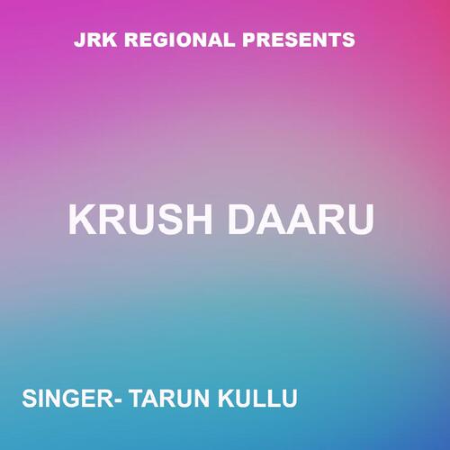 Krush Daaru ( Khariya Song )