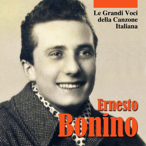 Le grandi voci della canzone Italiana - Ernesto Bonino