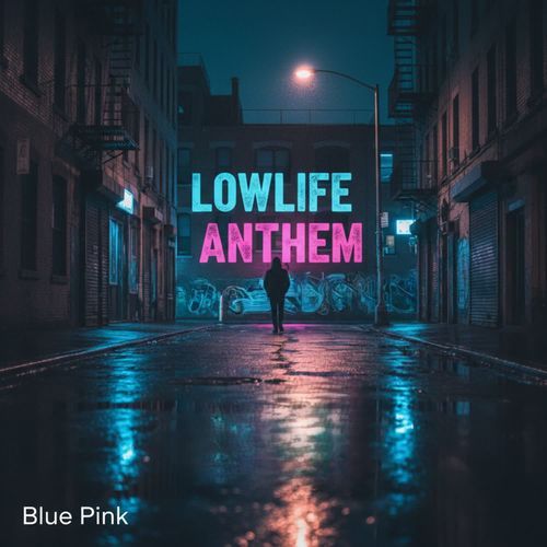 Lowlife Anthem