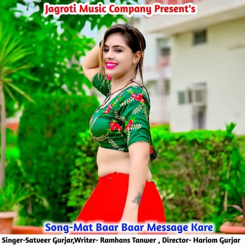 Mat Baar Baar Message Kare