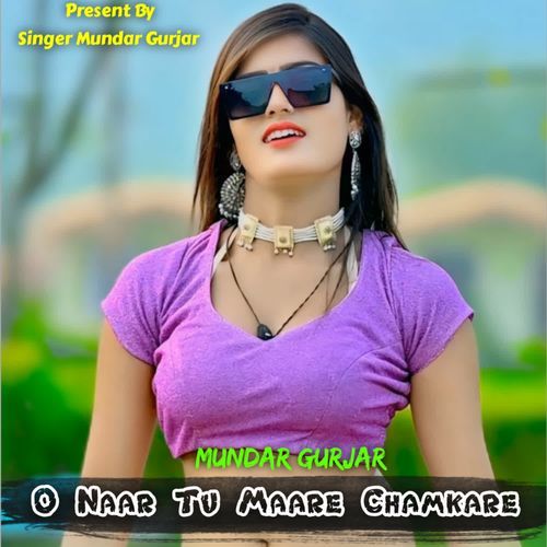 O Naar Tu Maare Chamkare
