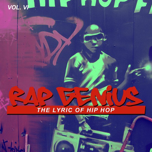 Rap Genius: The Lyric of Hip Hop, Vol. 6