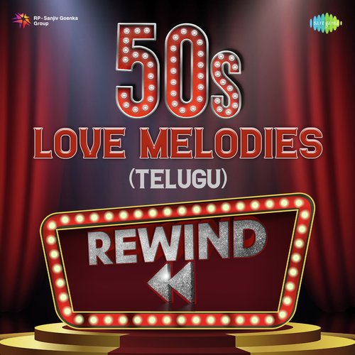 Rewind - 50s Love Melodies (Telugu)